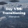Sabbatical day 1/56: Transitioning
